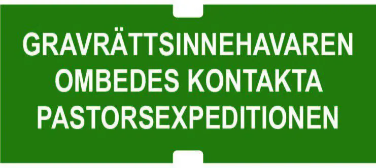 Gravrättsinnehavaren ombedes kontakta pastorsexpeditionen