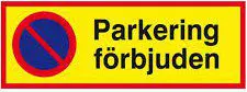 Parkering förbjuden