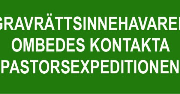 Gravrättsinnehavaren ombedes kontakta pastorsexpeditionen
