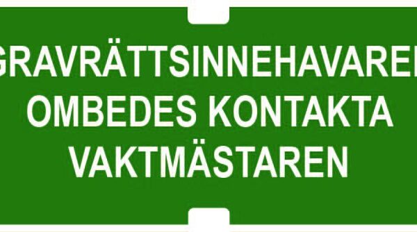 Gravrättsinnehavaren ombedes kontakta vaktämstaren