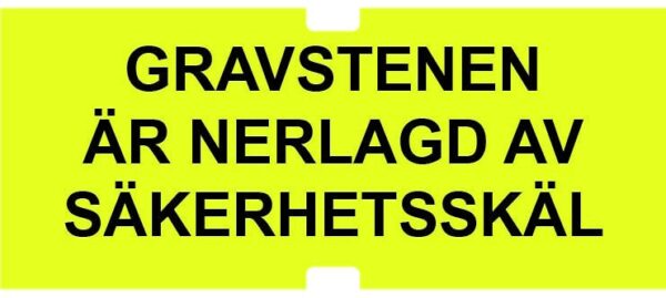 Gravstenen är nedlagd av säkerhetskäl