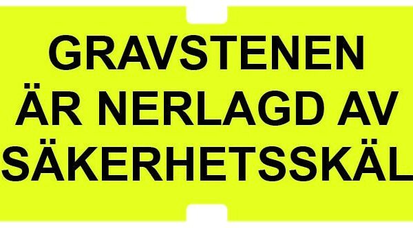Gravstenen är nedlagd av säkerhetskäl