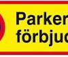 Parkering förbjuden