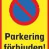 Parkering förbjuden stående
